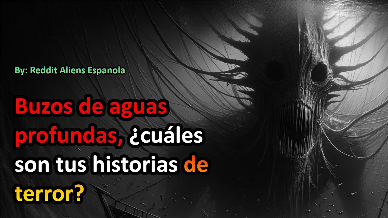 Buzos de aguas profundas, ¿cuáles son tus historias de terror?