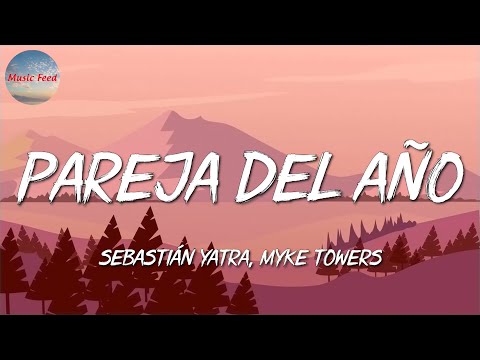 🎵 Reggaeton || Sebastián Yatra, Myke Towers – Pareja del Año  || Eden Muñoz, Rauw Alejandro (Mix)