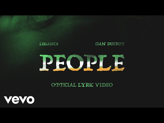 Libianca - People (Lyric Video) ft. Cian Ducrot class=