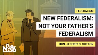 New Federalism: Not Your Father’s Federalism [No. 86]