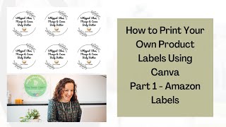 Printing Your Own Labels With Canva and Amazon