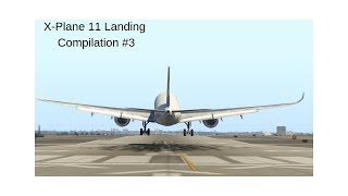 X-Plane 11 Landing Compilation #3