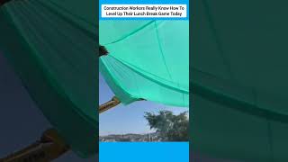 Construction Workers Really Know How To Level Up Their Lunch Break Game Today #shorts