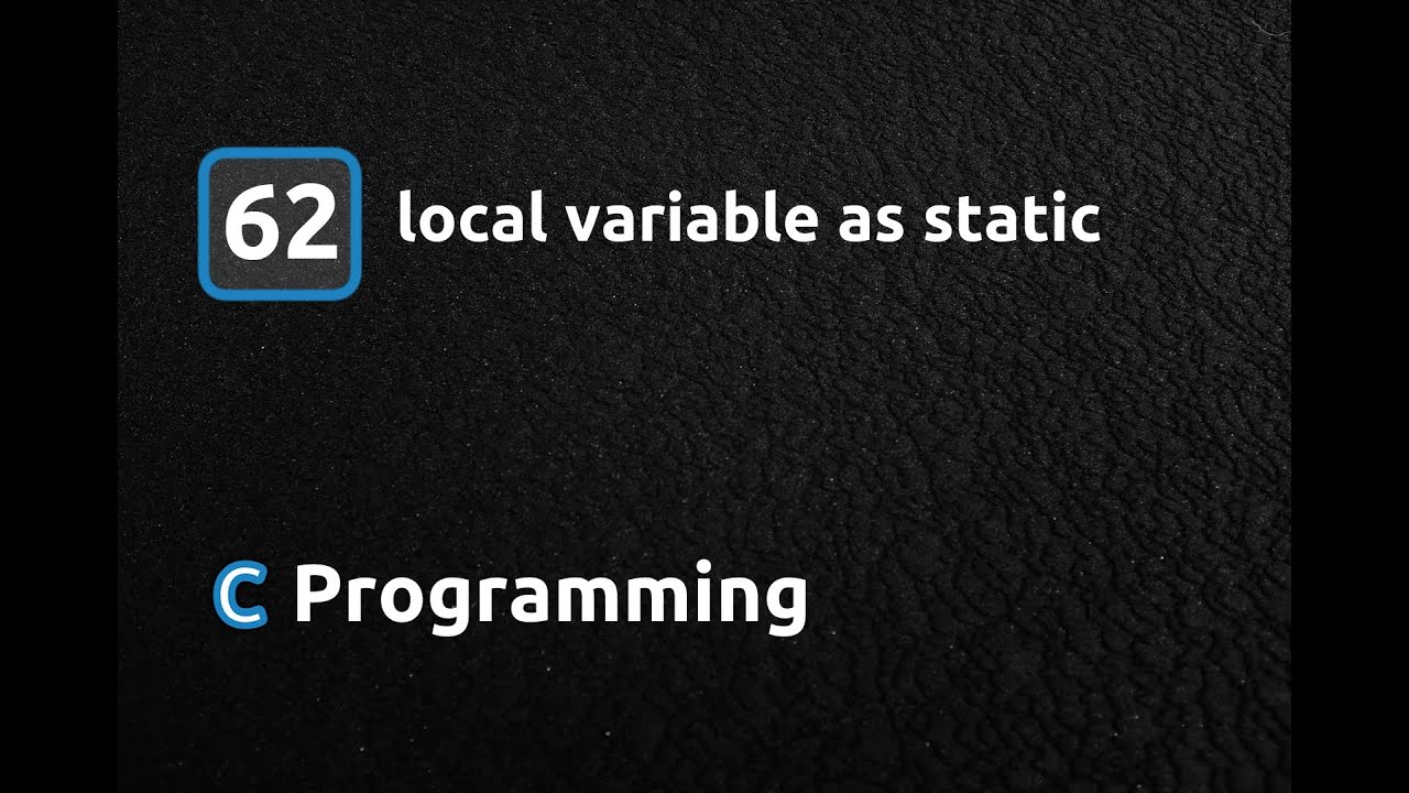 C Programming Language - Local variable as static - YouTube