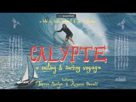 Torren Martyn - 'Calypte - a sailing and surfing voyage' TRAILER - needessentials