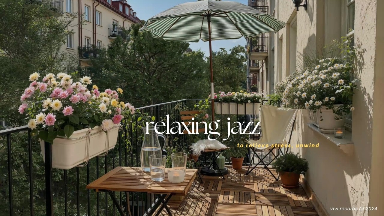 Relaxing Music Jazz Playlist - Lazy Day Chill On The Porch With Cozy Jazz To Unwind, Relieve Stress