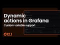 How to Define and Use Custom Variables in Grafana Actions | Grafana 12.1
