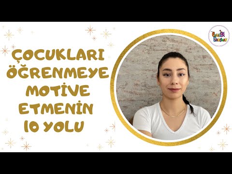 Video: Çocuğunuzu öğrenmeye Motive Etmek