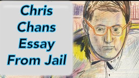 Chris Chan’s Essay Letter From Jail