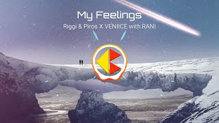 Riggi & Piros X VENIICE with RANI - My Feelings [Future House | EDM | Electronic Music]