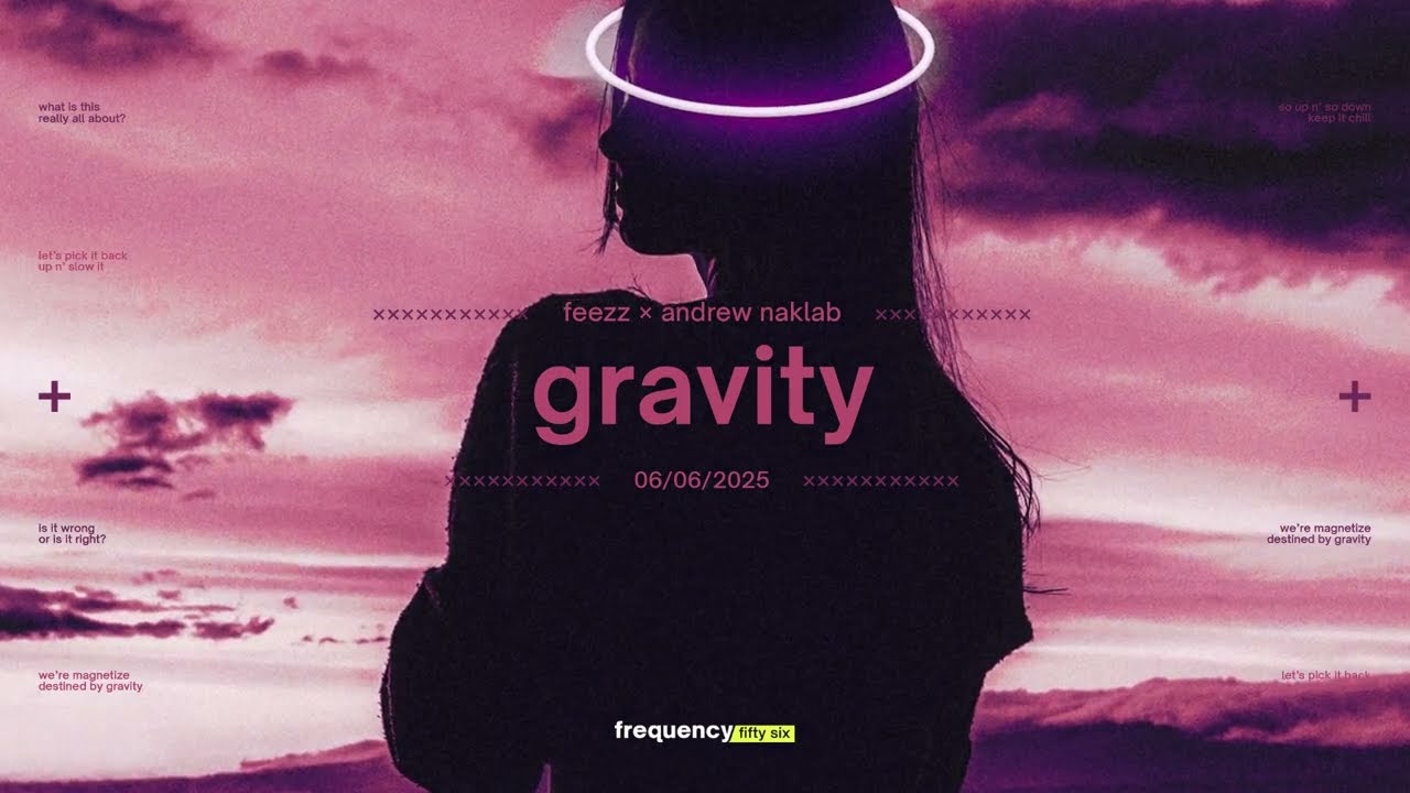 YouTube에서 FEEZZ & Andrew Naklab - Gravity 보기 YouTube에서 FEEZZ & Andrew Naklab - Gravity 보기