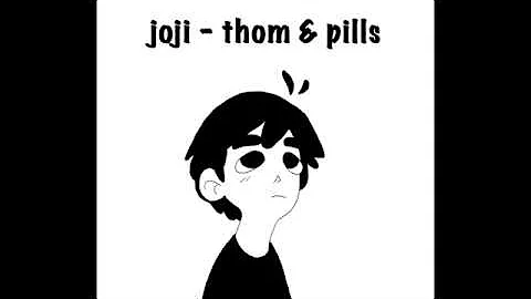 joji - thom & pills (combined)
