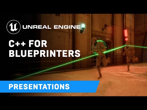 C++ for Blueprinters | Unreal Engine