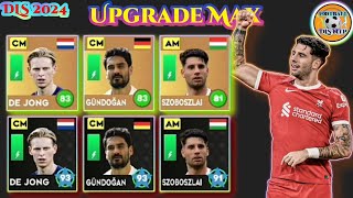 DLS 2024 | (NEW) UPGRADE MAX -  DOMINIK SZOBOSZLAI & İLKAY GUNDOGAN & FRENKIE DE JONG - IN DLS24🔥🔥🔥