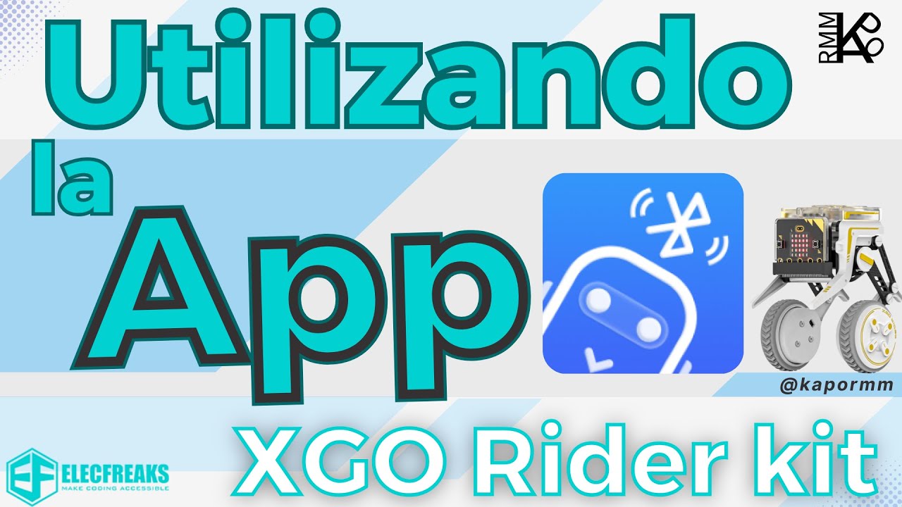 Xgo Rider Kit Uso y manejo del XGO Rider Kit de Elecfreaks con la App. - YouTube