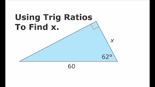 Using Trig Ratios To Find x.