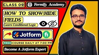 How to Use Show/Hide Conditions in JotForm | Class9 | Formify Academy | Learn Conditional Logic EASY
