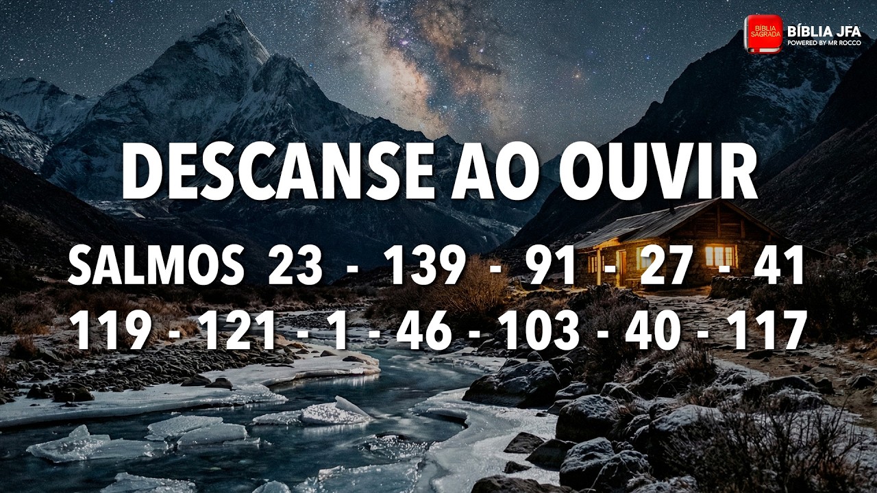 Salmos 23 - 139 - 91 - 27 - 41 - 119 - 121 - 1 - 46 - 103 - 40 - 117 ❤️ - Bíblia FALADA em Português