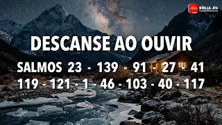 Salmos 23 - 139 - 91 - 27 - 41 - 119 - 121 - 1 - 46 - 103 - 40 - 117 ❤️ - Bíblia FALADA em Português