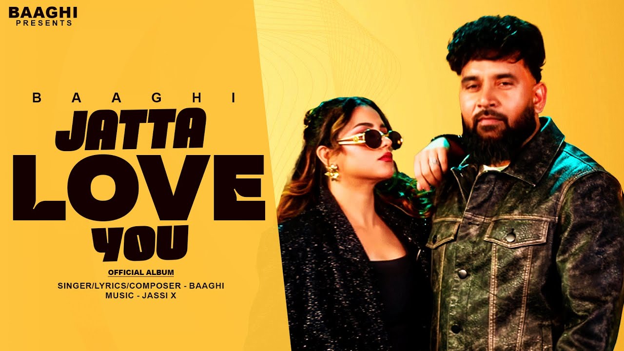Jatta Love You Baaghi | New Punjabi Song (Official Album) Latest Punjabi Songs 2026