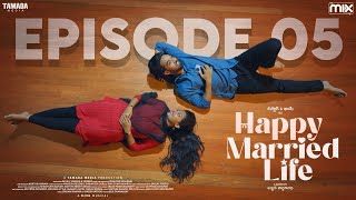 Happy Married Life New Web Series || Episode 05 || Nissar & Khushi mannem || The Mix || Tamada Media