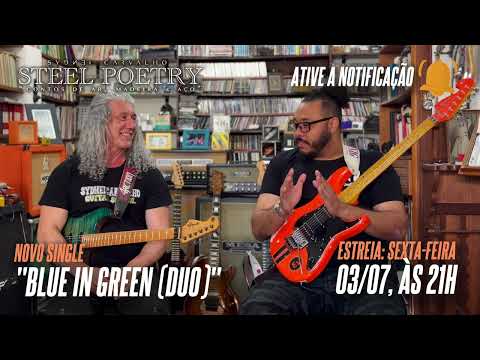 TRAILER - Blue in Green Duo - Steel Poetry