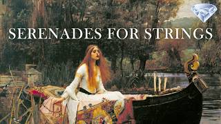 Serenades for Strings | Dvorak, Tchaikovsky, Elgar...