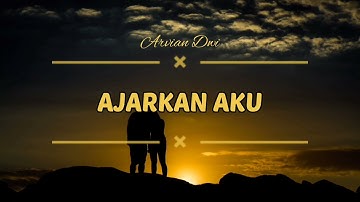 AJARKAN AKU - ARVIAN DWI | Lyric (Cover by Nabila Maharani)