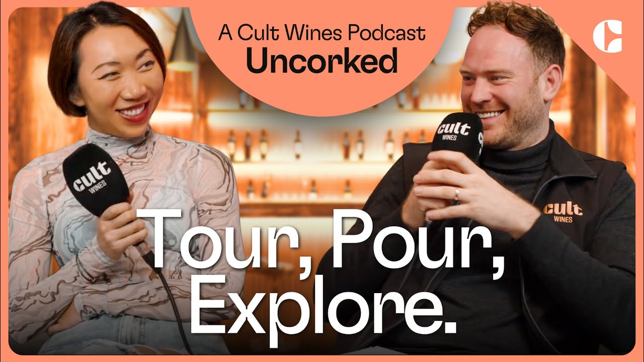 Tour, Pour, Explore | Uncorked: A Cult Wines Podcast | Episode 7