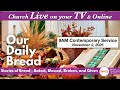 Buried Bread (Our Daily Bread) November 2, 2025 - Contemporary Service