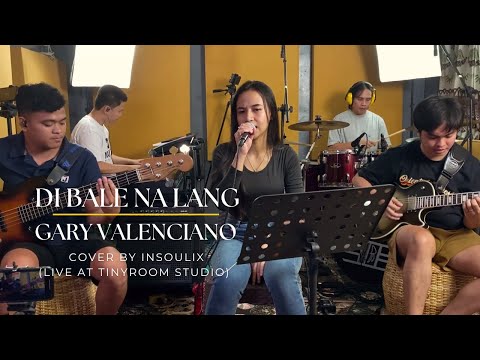 Di Bale Na Lang - Gary Valenciano (Cover by Insoulix) Live at TinyRoom Studio