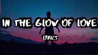Download lagu IN THE GLOW OF LOVE π ENGLISH (LYRICS) ROMANTIC LOVE SWEET SONG 2025 π΅πΆπ§