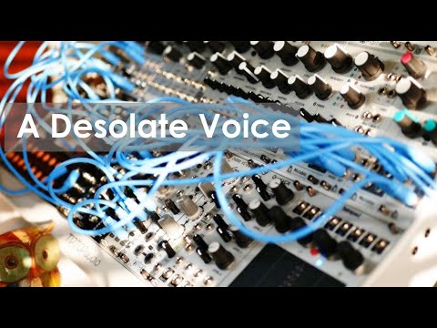 ‘A Desolate Voice’ - Generative Plaits (with patch details)