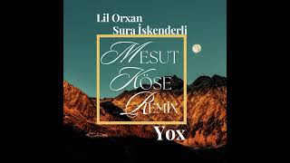 Lil Orxan & Sura İskenderli Yox (Mesut Köse Remix) Resimi