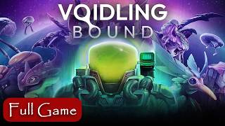 VOIDLING BOUND | Gameplay Walkthrough FULL GAME | 4K 60FPS | No Commentary