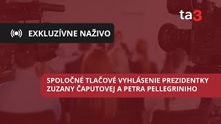 Spoločné tlačové vyhlásenie prezidentky Zuzany Čaputovej a Petra Pellegriniho