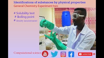 Identification of substances by physical properties.