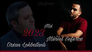 Mursel Seferov ft Orxan Lokbatanlı - Yaram Öldürməz ( Mix ) 2023