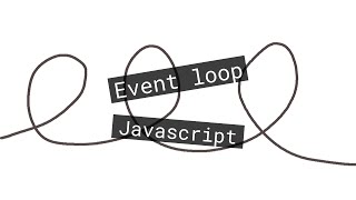 Event loop trong javascript là gì?