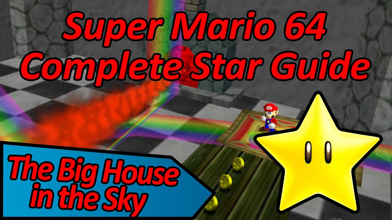 The Big House in the Sky - Super Mario 64 Complete Star Guide