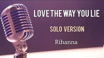 Love the way you lie | part 2 |Rihanna | Karaoke Love the way you lie | part 2 |Rihanna | Karaoke