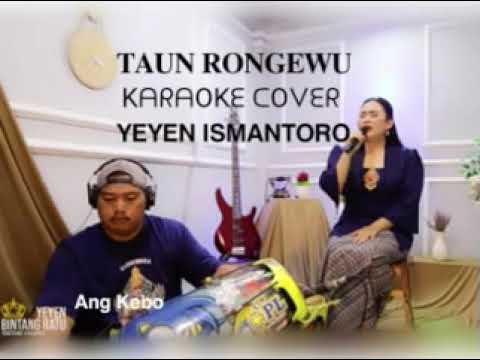 TAUN RONGEWU KARAOKE COVER YEYEN ISMANTORO LAGU TARLING LAWAS