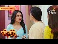 Parineeti | Pari Demands Answers From Babli | Highlights Ep - 824 | Colors Rishtey