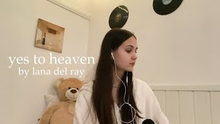 yes to heaven - Lana Del Rey | cover by Nella