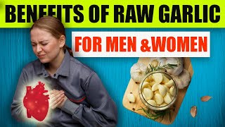 know the benefit of eating raw garlic every morning for women