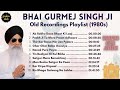 Bhai gurmej singh ji best kirtan 1980s  puratan kirtan playlist  sri darbar sahib old recordings