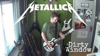 Metallica - Dirty Window (guitar cover)