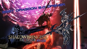Final Fantasy XIV: Shadowbringers - Dragoon 5.0 Opener