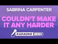 Sabrina Carpenter Couldn T Make It Any Harder Karaoke mp3