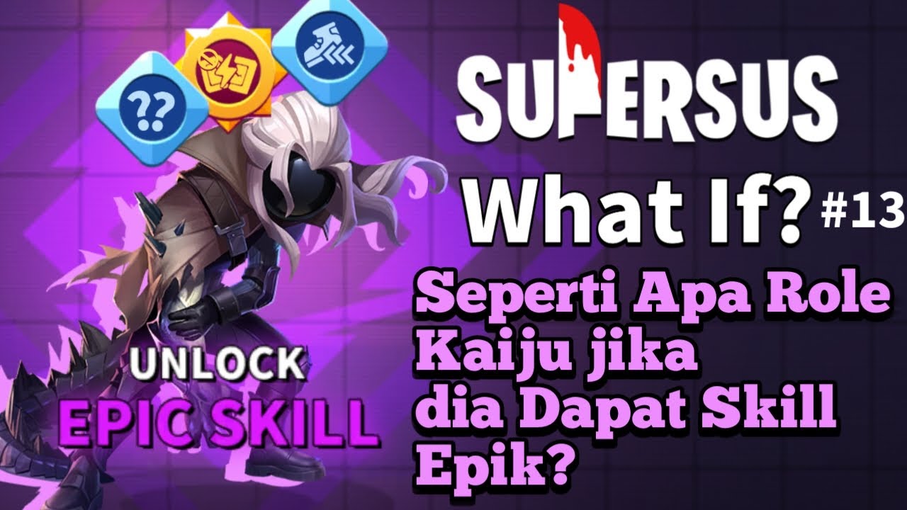 Ketika Role Kaiju dapat Skill Epik. Super Sus What If? Part 13